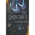 Regret: A Second Chance Small Town Romance