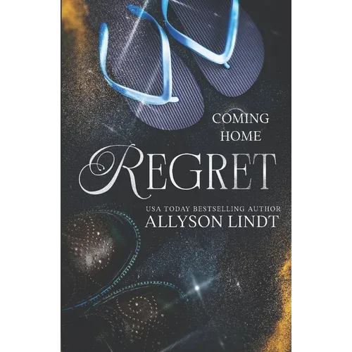 Regret: A Second Chance Small Town Romance