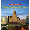 Western New York - There's So Much To Love: Photography by Dr. Mark Donnelly and more than a dozen top photographers