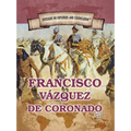 Francisco Vázquez de Coronado: First European to Reach the Grand Canyon
