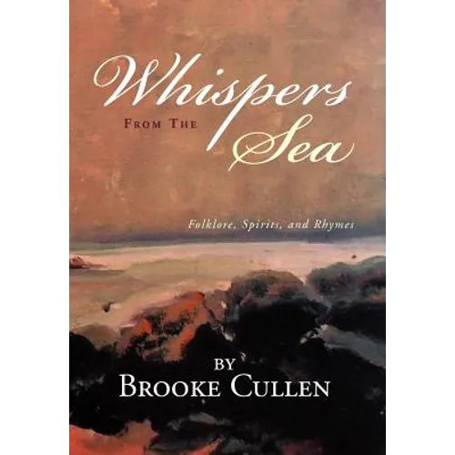 Whispers From The Sea: Folklore, Spirits, and Rhymes - Hardcover