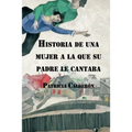 Historia de una mujer a la que su padre le cantaba