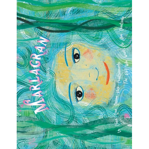 MarlaGran: The Girl Who Wants to Live Creatively La Chica Que Quiere Vivir Creativamente