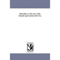 Hiawatha: or, The story of the Iroquois sage in prose and verse.
