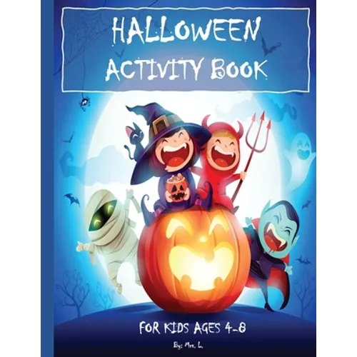 HALLOWEEN ACTIVITY BOOK - For Kids Ages 4-8: : Mazes, Word Search, Coloring, Hidden Pictures, Counting, Find The Differences, Matching, Finish The Pic