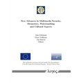 New Advances in Multimedia Security, Biometrics, Watermarking and Cultural Aspects