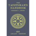 The Yachtsman's Handbook (Legacy Edition): A Classic Handbook on Sailboat Handling, Sailing Procedures, and Water Etiquette