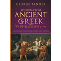 Wisdom from Ancient Greek Philosophy: Uncovering Stoicism and a Daily Stoic Journal: A Collection of Stoicism and Greek Philosophy (Stoicism and Daily