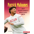 Patrick Mahomes: MVP Quarterback Who Gives Back