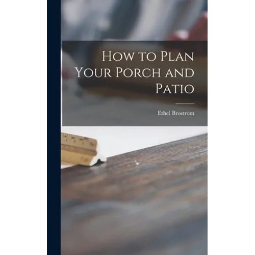 How to Plan Your Porch and Patio