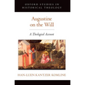 Augustine on the Will: A Theological Account