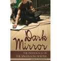 Dark Mirror: The Pathology of the Singer-Songwriter