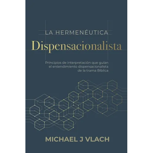 La Hermenéutica Dispensacionalista