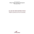 50 ans de déconstruction: Vitalité et pertinence de l'oeuvre de Derrida