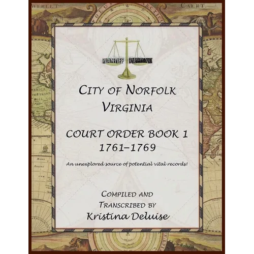 City of Norfolk, Virginia Court Order Book 1, 1761-1769