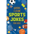 Good, Clean Sports Jokes for Kids!