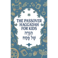 The Passover Haggadah for Kids: A Fun, Activity-Packed Haggadah for Curious Children With Games, Jokes, Coloring Pages, and More