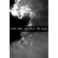 Walk While You Have The Light