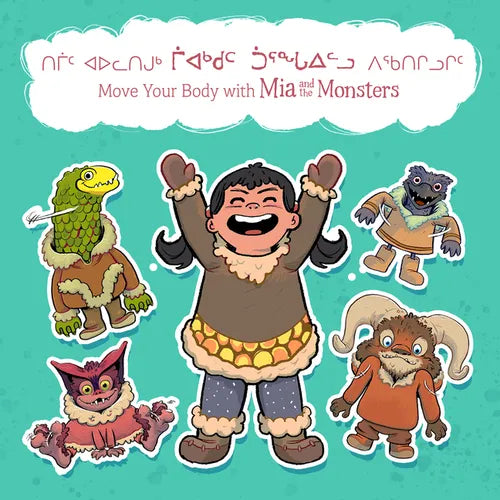 Move Your Body with MIA and the Monsters: Bilingual Inuktitut and English Edition