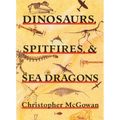 Dinosaurs, Spitfires, and Sea Dragons