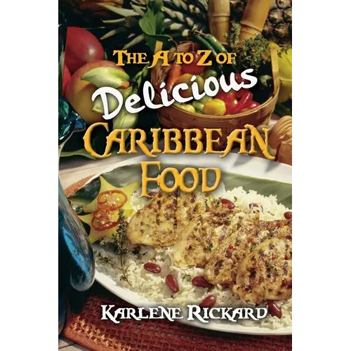 The A to Z of Delicious Caribbean Food