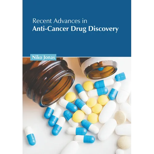 Recent Advances in Anti-Cancer Drug Discovery