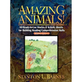 Amazing Animals!: 80 Ready-To-Use Stories & Activity Sheets for Building Reading Comprehension Skills