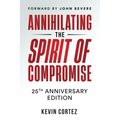 Annihilating the Spirit of Compromise: 25th Anniversary Edition