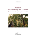 Vision des logiques libres: Pour une sémantique philosophique de l'artiste