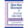 More Than Movement for Fit to Frail Older Adults