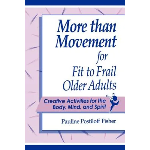 More Than Movement for Fit to Frail Older Adults