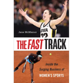 The Fast Track: Inside the Surging Business of Women's Sports