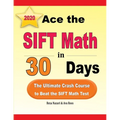 Ace the SIFT Math in 30 Days: The Ultimate Crash Course to Beat the SIFT Math Test