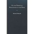 On the Perpetual Strangeness of the Bible