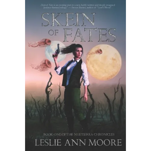 Skein of Fates: Book One of the Nuetierra Chronicles