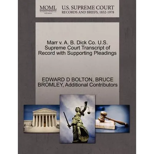 Marr V. A. B. Dick Co. U.S. Supreme Court Transcript of Record with Supporting Pleadings