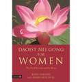 Daoist Nei Gong for Women: The Art of the Lotus and the Moon
