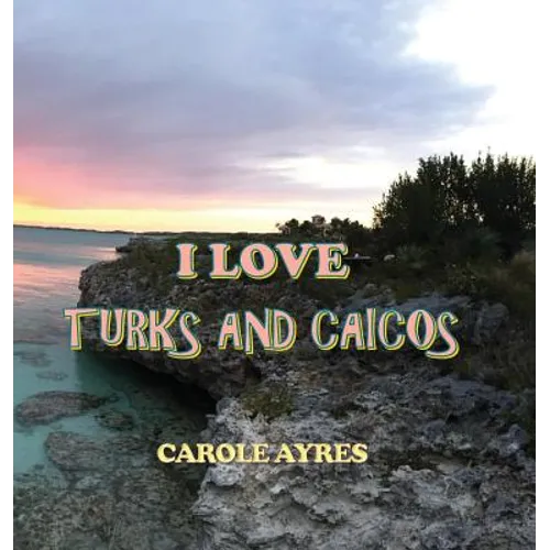 I Love Turks and Caicos