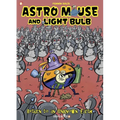 Astro Mouse and Light Bulb Vol. 3: Return to Beyond the Unknown