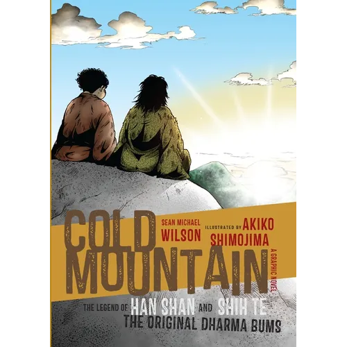 Cold Mountain: The Legend of Han Shan and Shih Te, the Original Dharma Bums (A Graphic Novel)