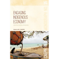 Engaging Indigenous Economy: Debating diverse approaches