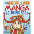 The Wonderfully Weird Manga Coloring Book: Over 45 Images to Color
