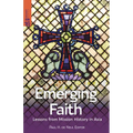 Emerging Faith: Lessons from Mission History in Asia