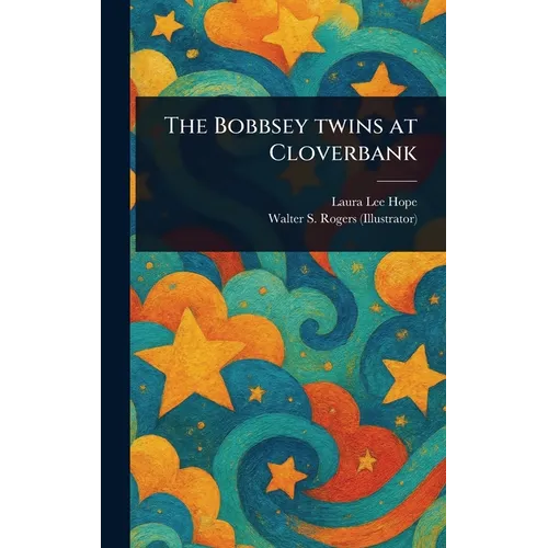 The Bobbsey Twins at Cloverbank