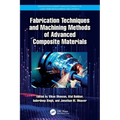 Fabrication Techniques and Machining Methods of Advanced Composite Materials