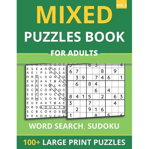 Mixed Puzzles Book For Adults - Word Search, Sudoku: 100+ Large Print Puzzles For Adults & Seniors (Vol 2)