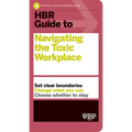 HBR Guide to Navigating the Toxic Workplace