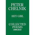 Peter Chelnik - Hey Girl - Collected Poems