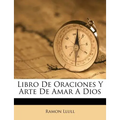 Libro De Oraciones Y Arte De Amar A Dios