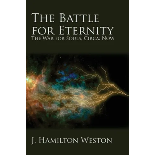 The Battle for Eternity: The War for Souls, Circa: Now